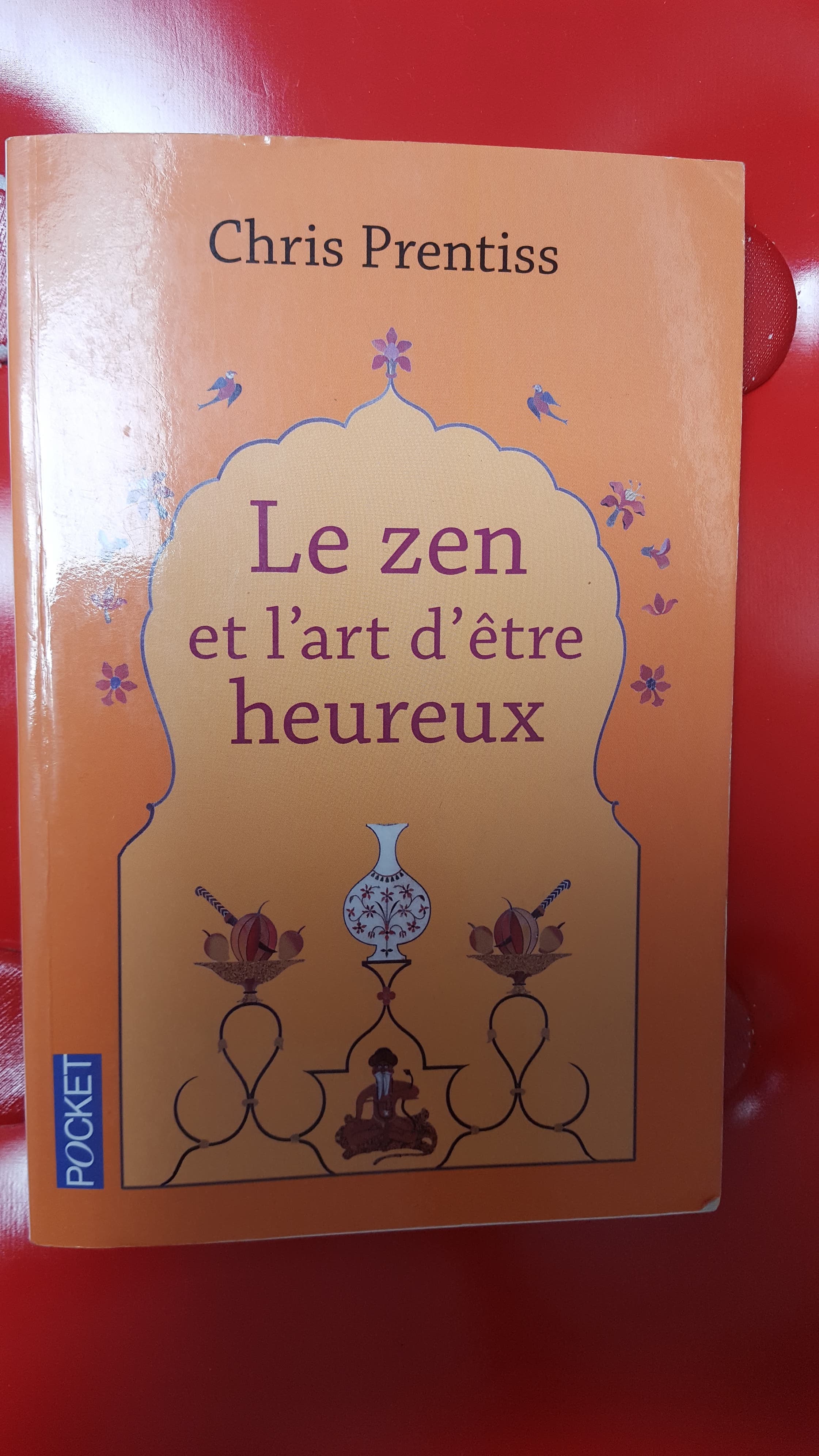 Le Zen et l'art d'être heureux