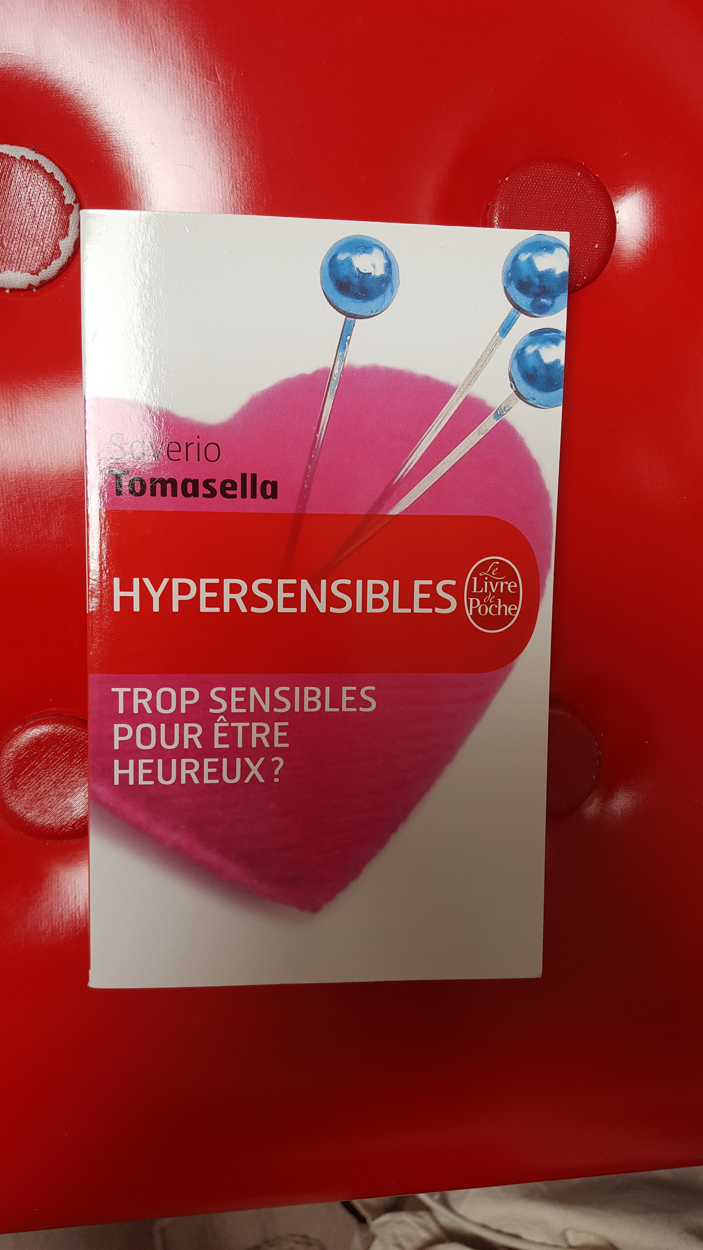 Hypersensibles - Trop sensibles pour être heureux ? 