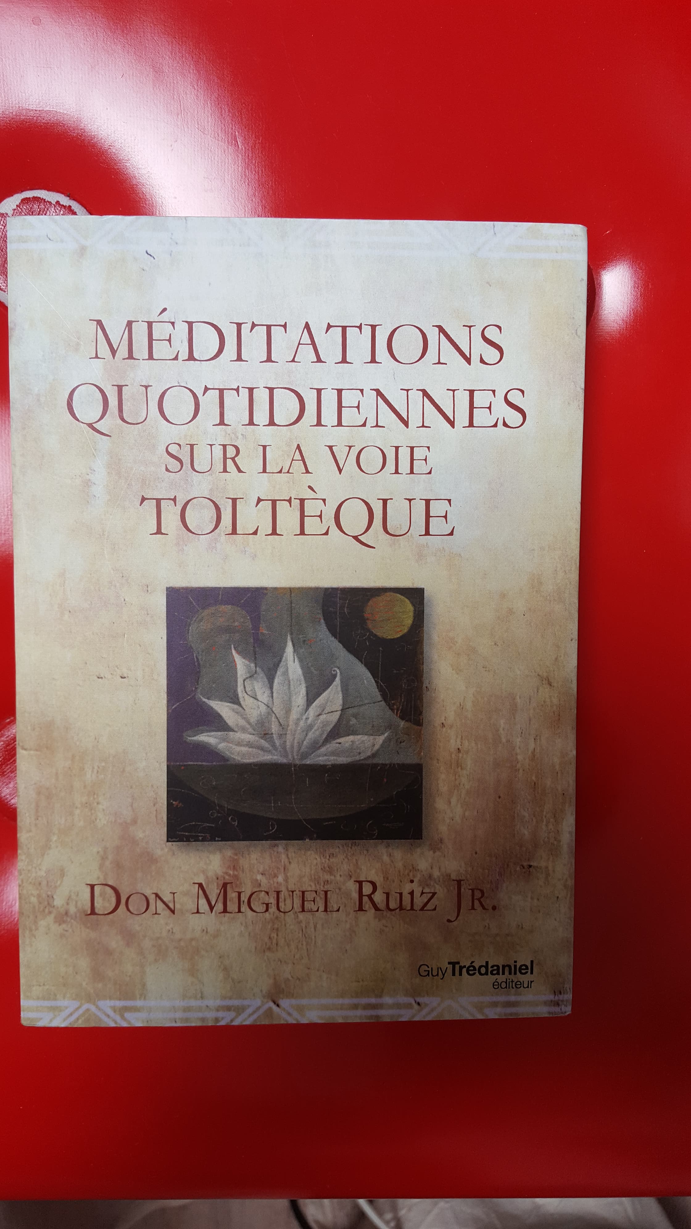 Méditations quotidiennes sur la voie Toltèque